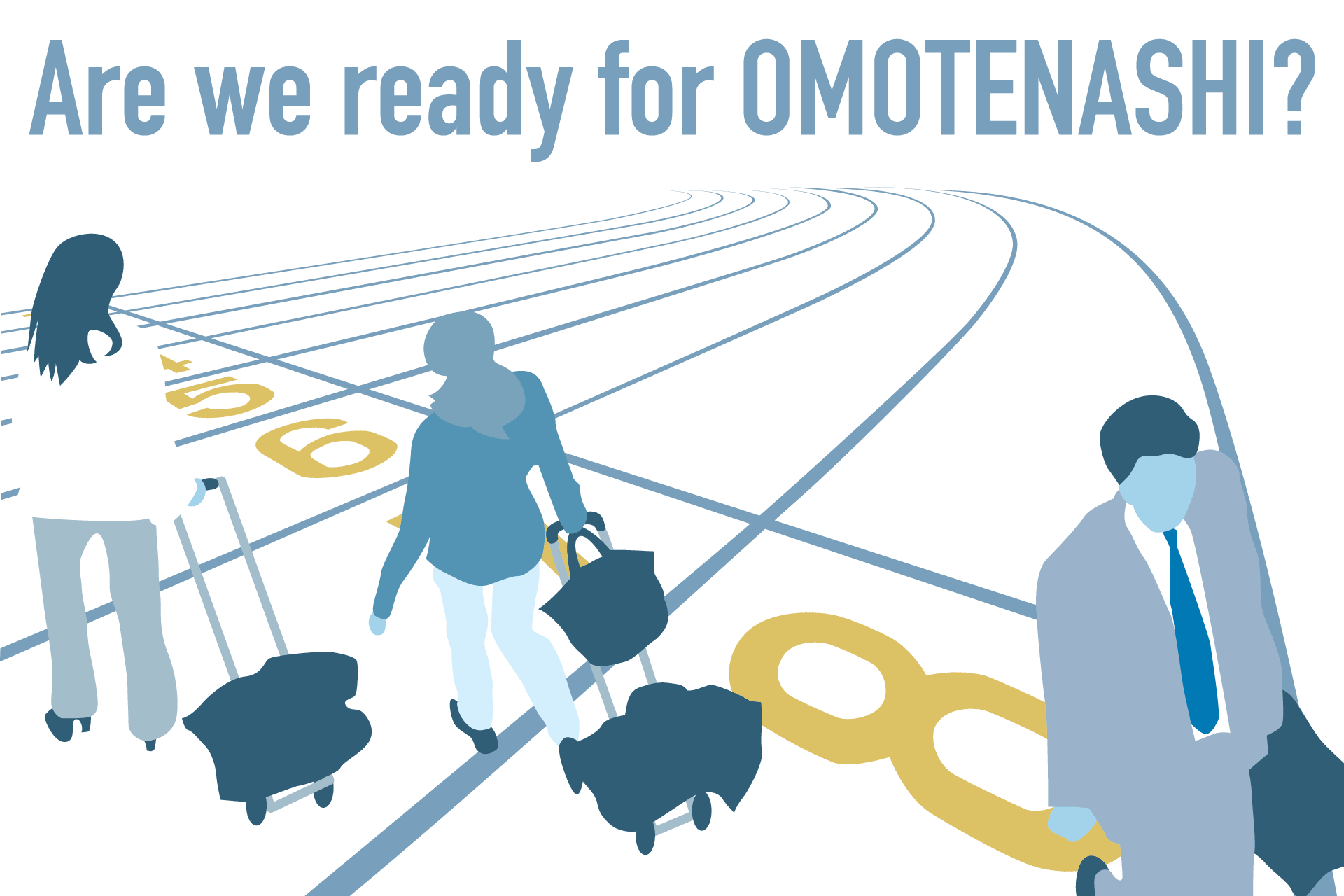 Are we ready for OMOTENASHI?