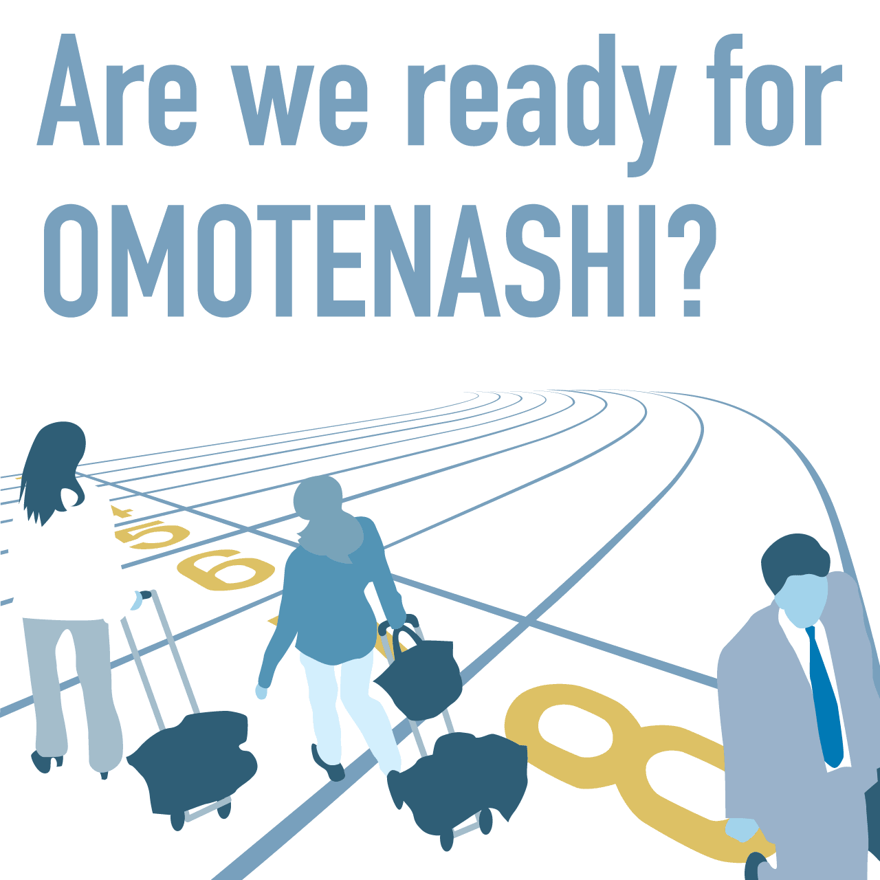 Are we ready for OMOTENASHI?
